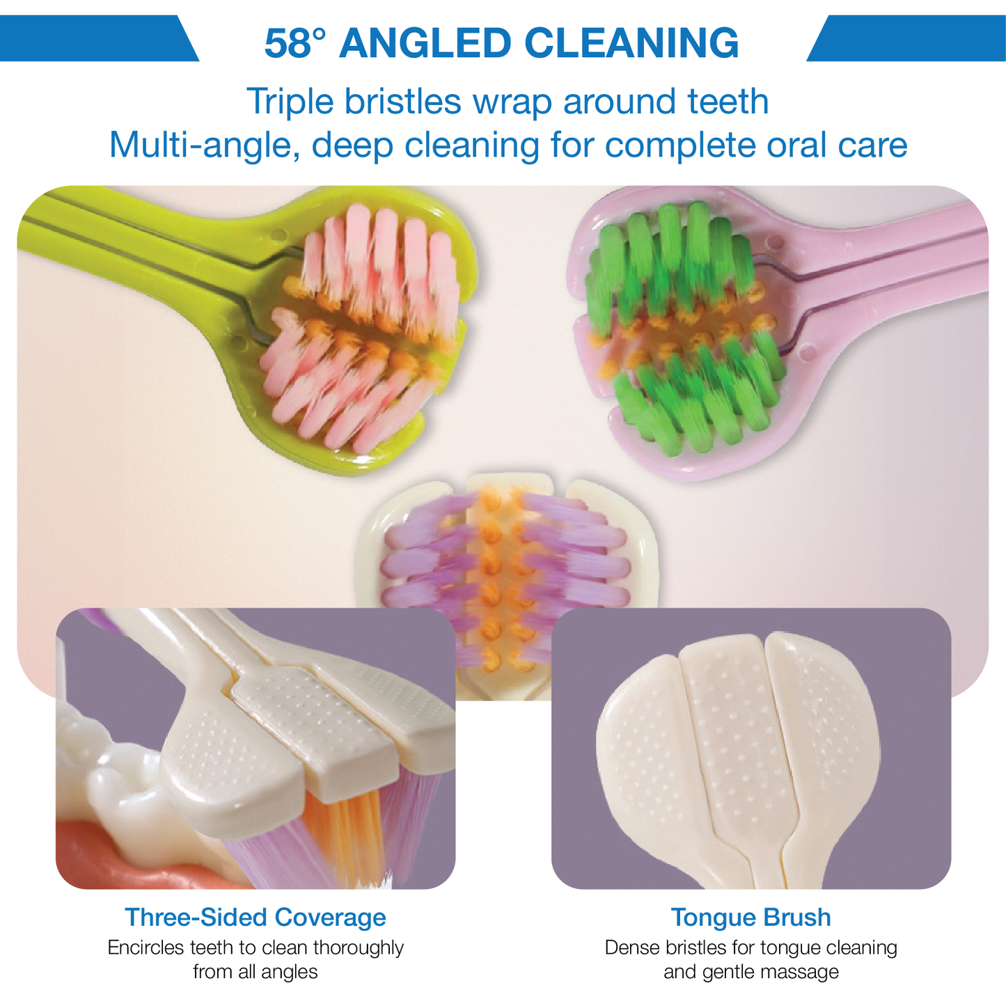 Triple-Clean™ 3-Sided Soft Bristle Toothbrush
